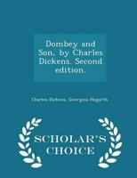 Dombey and Son, by Charles Dickens. Second Edition. - Scholar's Choice Edition