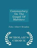 Commentary on the Gospel of Matthew - Scholar's Choice Edition