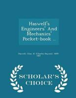 Haswell's Engineers' And Mechanics' Pocket-book .. - Scholar's Choice Edition