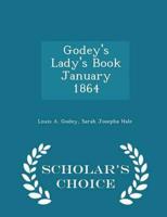 Godey's Lady's Book January 1864 - Scholar's Choice Edition