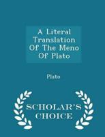 A Literal Translation of the Meno of Plato - Scholar's Choice Edition