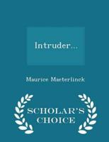 Intruder... - Scholar's Choice Edition