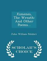 Ximenes, The Wreath: And Other Poems... - Scholar's Choice Edition