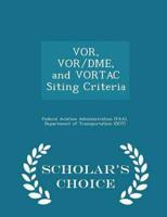 Vor, Vor/Dme, and Vortac Siting Criteria - Scholar's Choice Edition