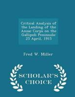 Critical Analysis of the Landing of the Anzac Corps on the Gallipoli Peninsula