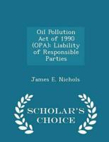 Oil Pollution Act of 1990 (Opa)