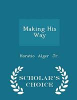 Making His Way - Scholar's Choice Edition