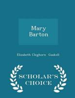 Mary Barton - Scholar's Choice Edition