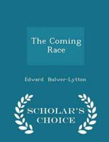 The Coming Race - Scholar's Choice Edition