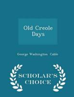 Old Creole Days - Scholar's Choice Edition