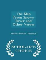 The Man from Snowy River and Other Verses - Scholar's Choice Edition