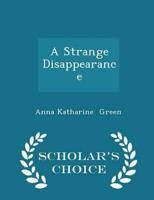 A Strange Disappearance - Scholar's Choice Edition
