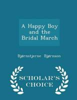 A Happy Boy and the Bridal March - Scholar's Choice Edition