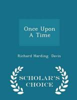 Once Upon A Time - Scholar's Choice Edition