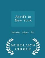 Adrift in New York - Scholar's Choice Edition