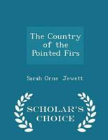 The Country of the Pointed Firs - Scholar's Choice Edition