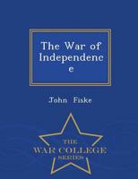The War of Independence - War College Series