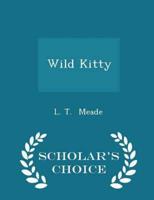 Wild Kitty - Scholar's Choice Edition