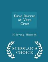 Dave Darrin at Vera Cruz - Scholar's Choice Edition