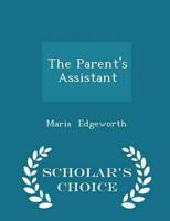 The Parent's Assistant - Scholar's Choice Edition