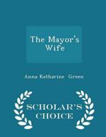 The Mayor's Wife - Scholar's Choice Edition