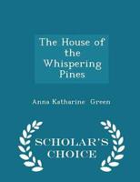 The House of the Whispering Pines - Scholar's Choice Edition