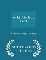 A Little Boy Lost - Scholar's Choice Edition