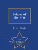 Echoes of the War - War College Series