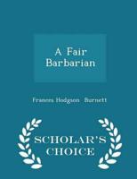 A Fair Barbarian - Scholar's Choice Edition