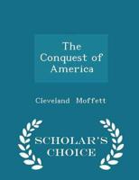 The Conquest of America - Scholar's Choice Edition