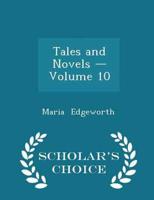 Tales and Novels - Volume 10 - Scholar's Choice Edition