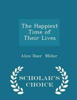 The Happiest Time of Their Lives - Scholar's Choice Edition
