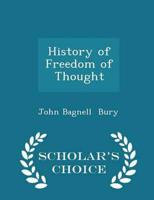History of Freedom of Thought - Scholar's Choice Edition