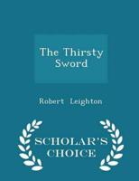 The Thirsty Sword - Scholar's Choice Edition