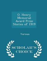 O. Henry Memorial Award Prize Stories of 1919 - Scholar's Choice Edition