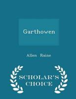 Garthowen - Scholar's Choice Edition