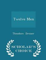 Twelve Men - Scholar's Choice Edition