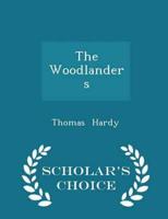 The Woodlanders - Scholar's Choice Edition