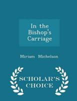 In the Bishop's Carriage - Scholar's Choice Edition