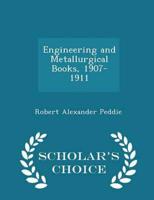 Engineering and Metallurgical Books, 1907-1911 - Scholar's Choice Edition
