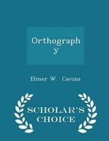 Orthography - Scholar's Choice Edition