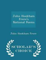 John Hookham Frere's National Poems - Scholar's Choice Edition