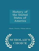 History of the United States of America - Scholar's Choice Edition