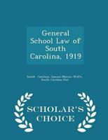 General School Law of South Carolina, 1919 - Scholar's Choice Edition