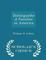Distinguished Families in America - Scholar's Choice Edition