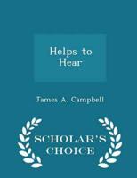 Helps to Hear - Scholar's Choice Edition