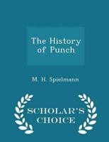 The History of Punch - Scholar's Choice Edition