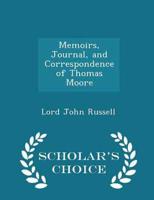 Memoirs, Journal, and Correspondence of Thomas Moore - Scholar's Choice Edition