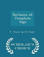 Barlaams Ok Josaphats Saga - Scholar's Choice Edition