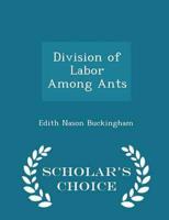 Division of Labor Among Ants - Scholar's Choice Edition